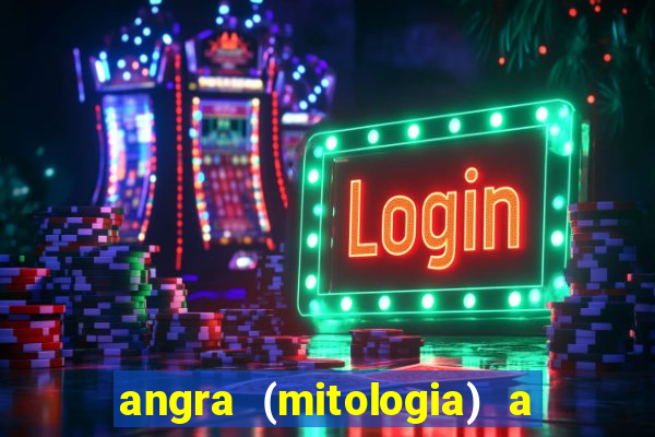 angra (mitologia) a deusa do fogo na mitologia tupi-guarani